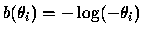 $b(\theta_i)=-\log(-\theta_i)$