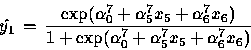 \begin{displaymath}{\displaystyle \hat{y_1}\,=\,\frac{\exp(\alpha_0^7+\alpha_5^7...
...lpha_6^7x_6)}
{1+\exp(\alpha_0^7+\alpha_5^7x_5+\alpha_6^7x_6)}}\end{displaymath}